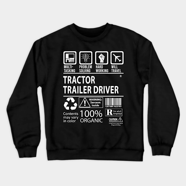 Tractor Trailer Driver T Shirt - MultiTasking Certified Job Gift Item Tee Crewneck Sweatshirt by Aquastal